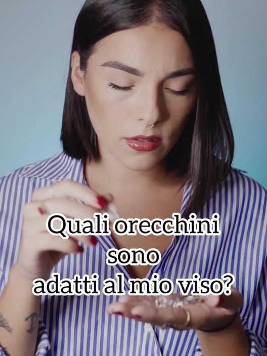 Come Scegliere Gli Orecchini In Base Alla Nostra Forma Del Viso